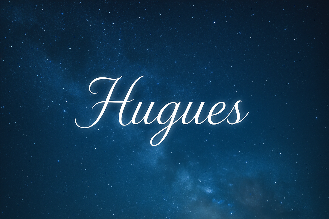 Hugues : Signification, Origine et Caractère